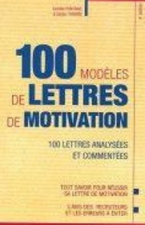 emploi – 100 modèles de lettres de motivation 4 ed