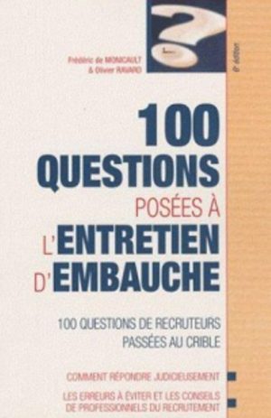 emploi – 100 questions posées à l’entretien d’embauche 6 ed