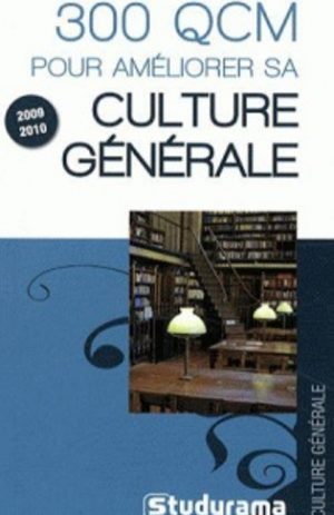 poche culture generale – 300 qcm pour améliorer sa culture générale 2009 2010