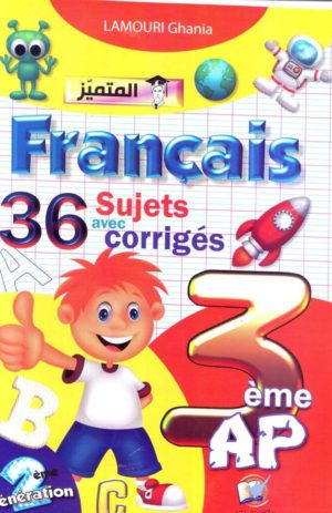 Français (36 Sujets avec corrigés)الثالثة إبتدائي